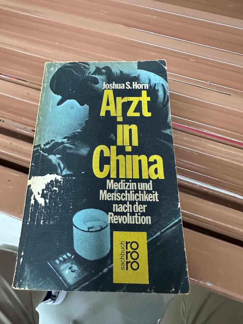 Arzt in China: Medizin und Menschlichkeit nach der Revolution